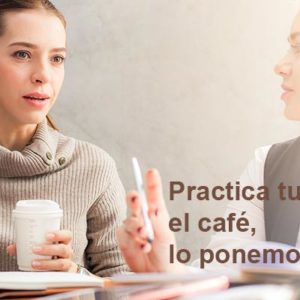 Practica tu inglés tomando un café